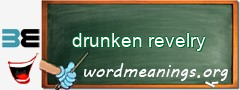 WordMeaning blackboard for drunken revelry